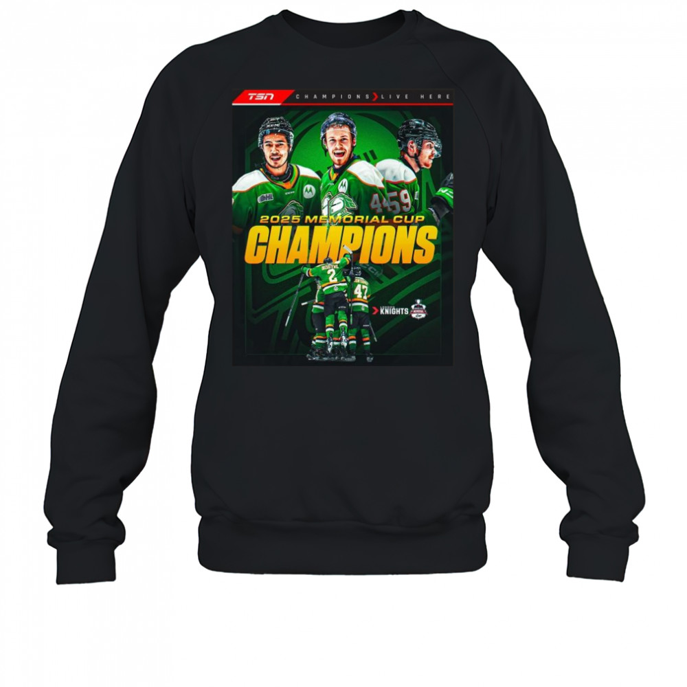London Knights NHL Memorial Cup Champions 2025 Shirt Sweatshirt
