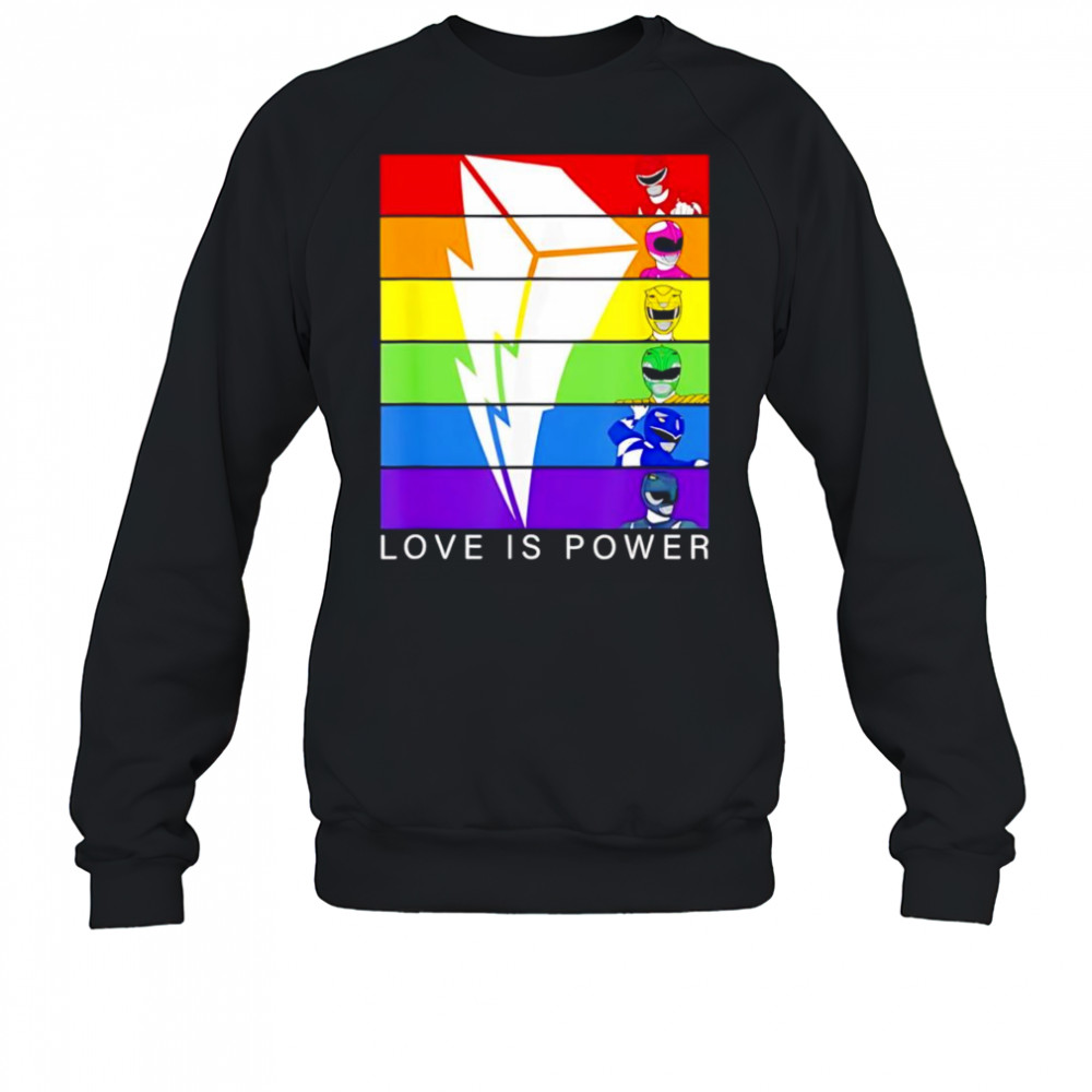Love is Power Rangers shirt Sweatshirt