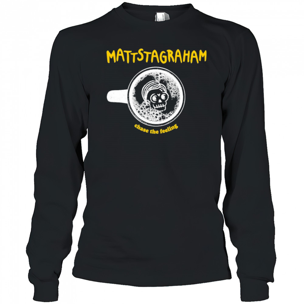 MattstaGraham Chase The Feeling T-shirt Long Sleeved