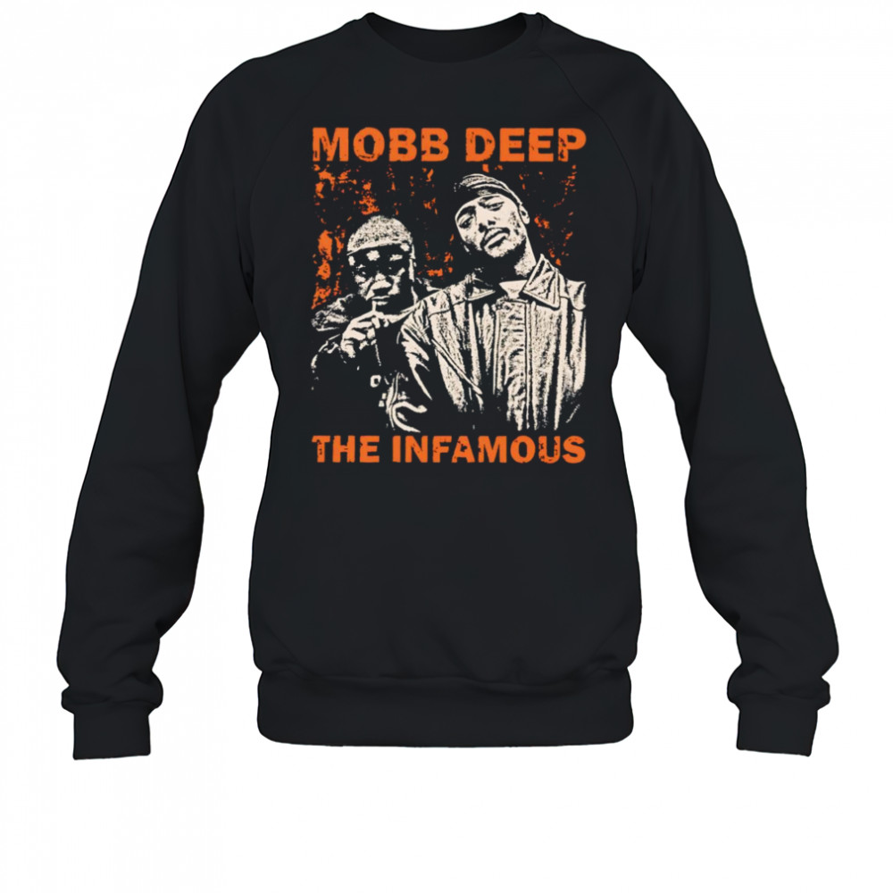 Mobb deep the infamous shirt Sweatshirt