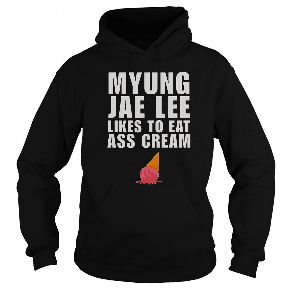 Myung Jae Lee Likes To Eat As Cream T-Shirt Sweatshirt
