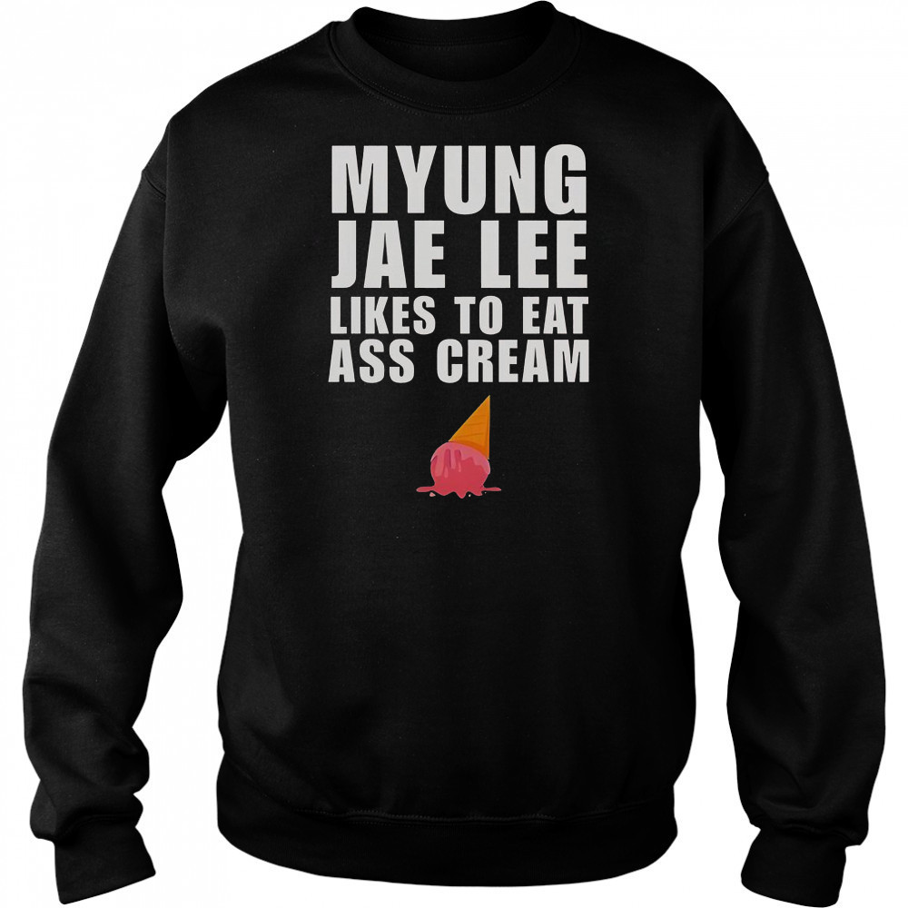 Myung Jae Lee Likes To Eat As Cream T-Shirt Hoodie