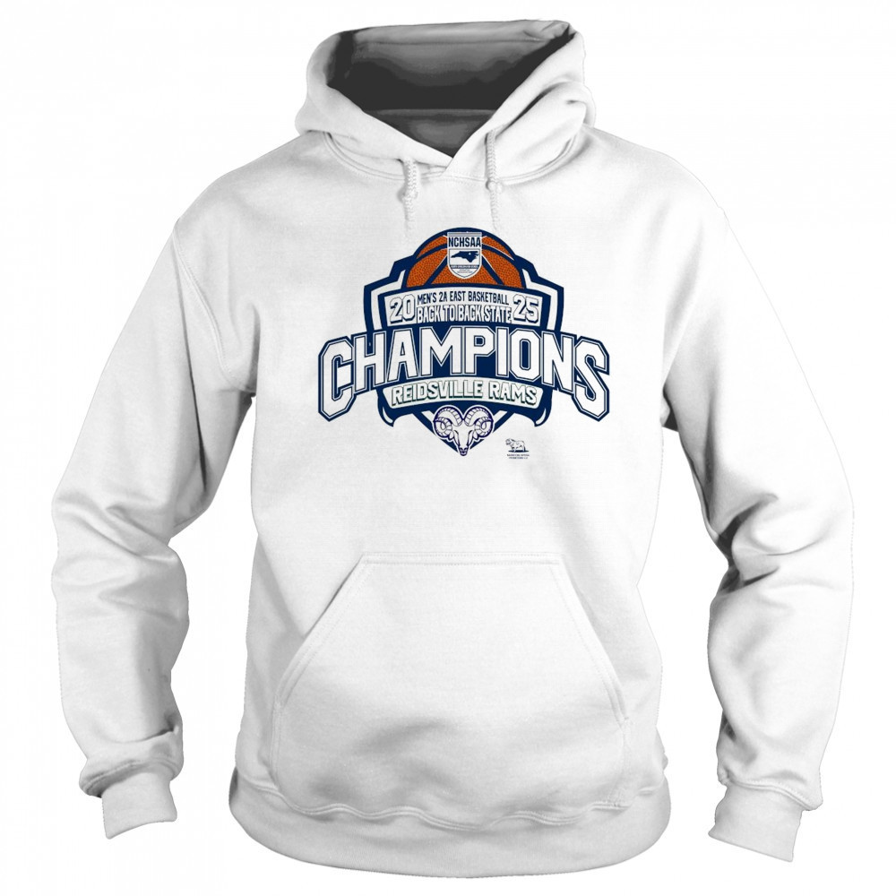 NCHSAA 2025 Men’s 2A Basketball Back To Back State Champions Reidsville Rams Shirt Sweatshirt