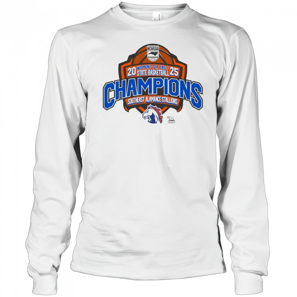 NCHSAA 2025 Women’s 2A East State Basketball Champions Southeast Alamance Stallions Shirt Long Sleeved
