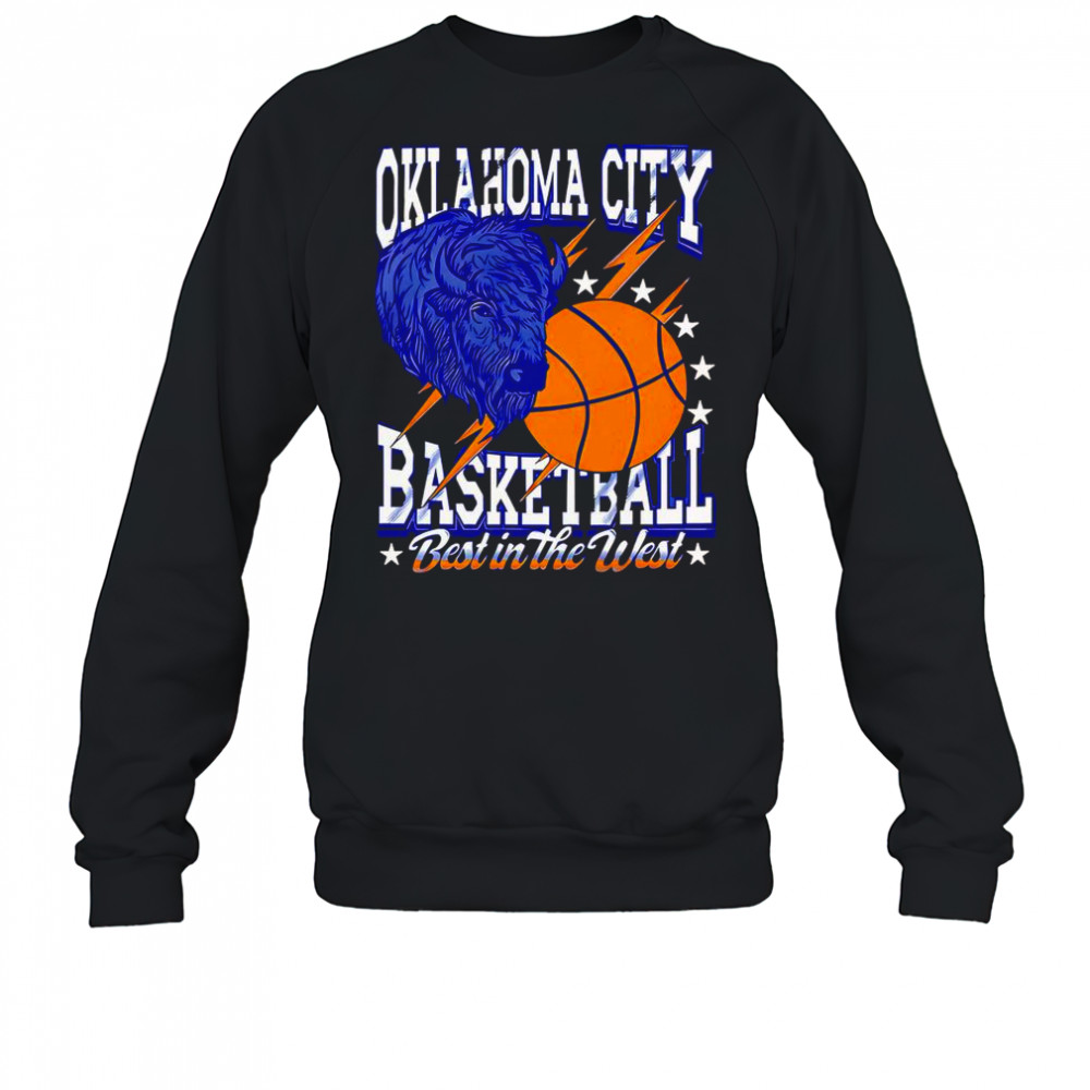 Oklahoma City Basketball Best In The West T-Shirt Sweatshirt