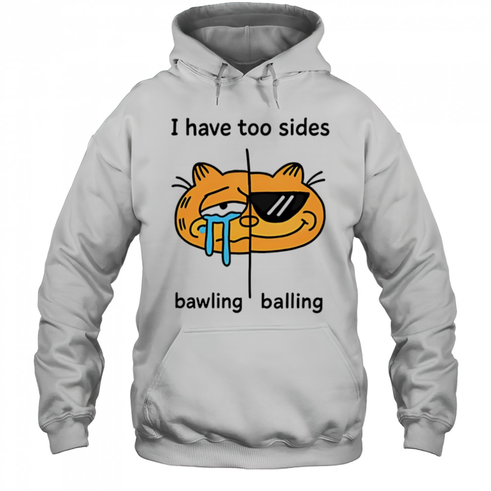 Orbital I have too sides bawling balling shirt Hoodie