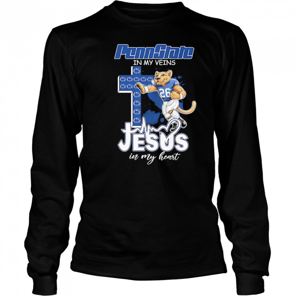 Penn State in my veins Jesus in my heart mascot shirt Long Sleeved