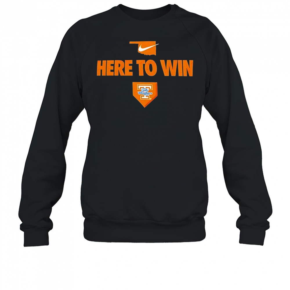 Tennessee Lady Vols Here To Win T-Shirt Sweatshirt