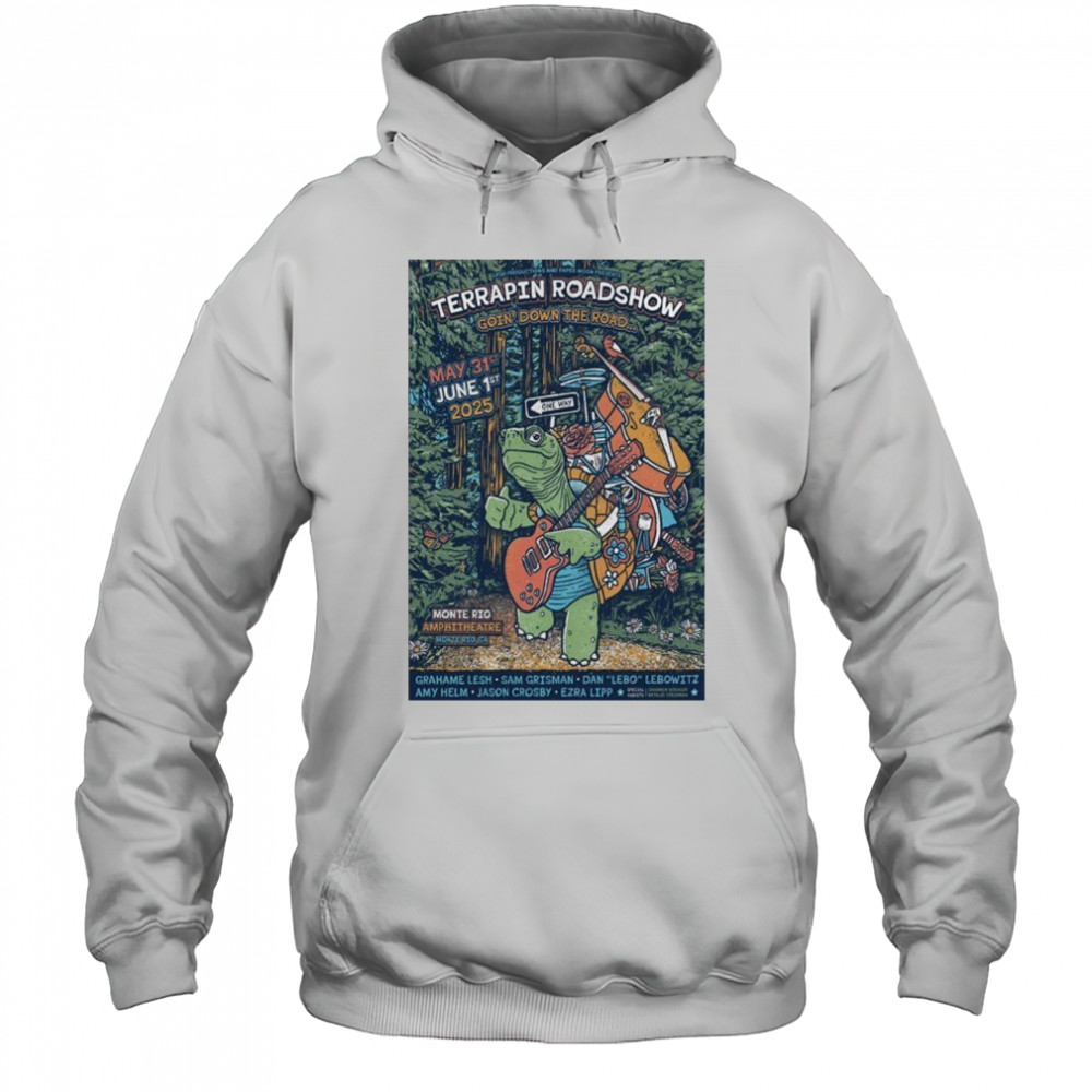 Terrapin Roadshow Jun 1 2025 Monte Rio CA Poster shirt Hoodie