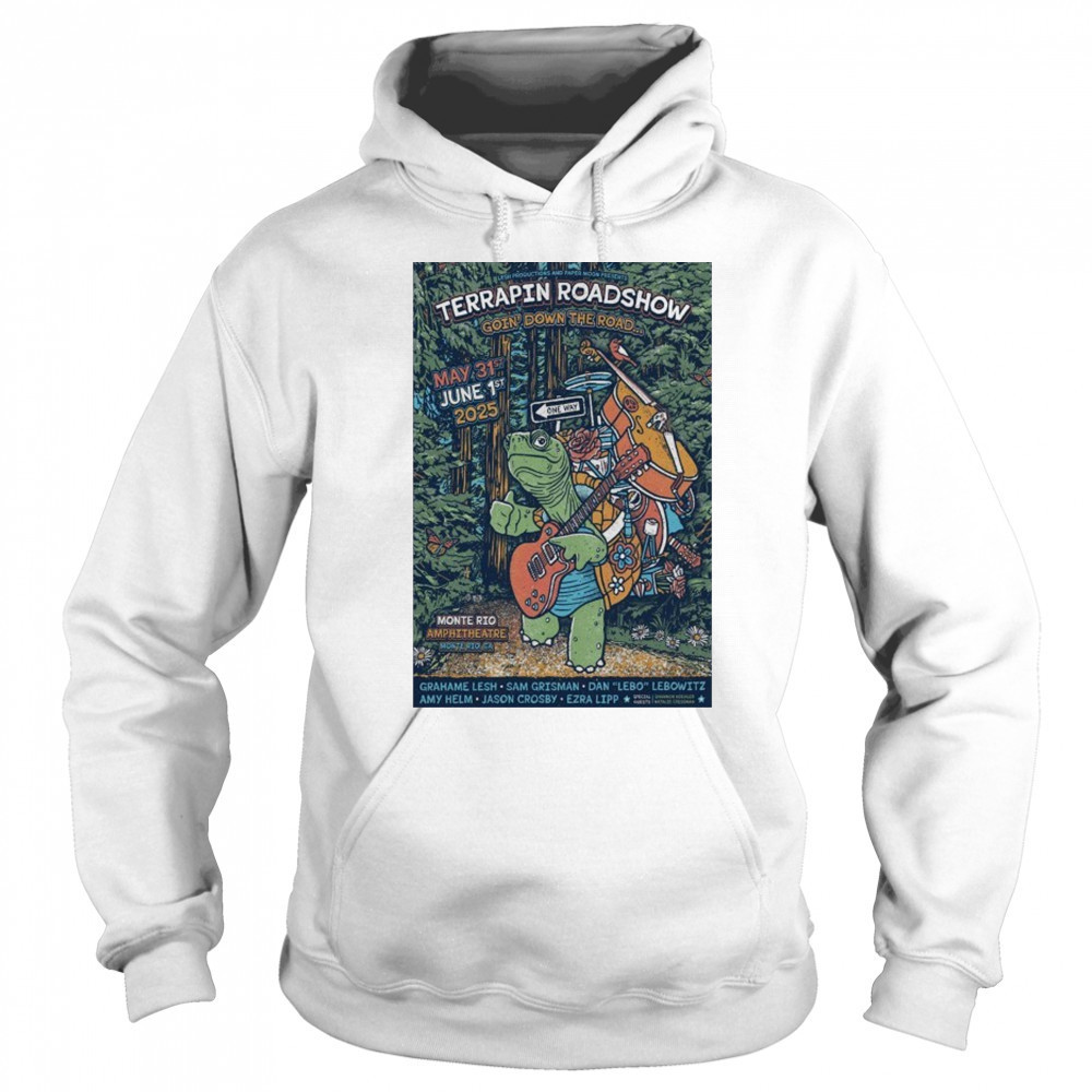 Terrapin Roadshow Jun 1 2025 Monte Rio CA Poster shirt Sweatshirt