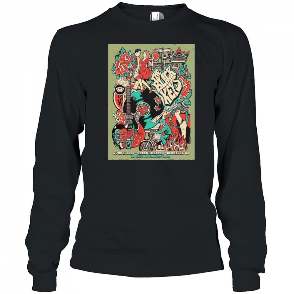 The Black Keys Concert Poster No Rain No Flowers Tour 2025 In Barkeley CA On June 1st At Greek Theater Merchandise shirt Long Sleeved