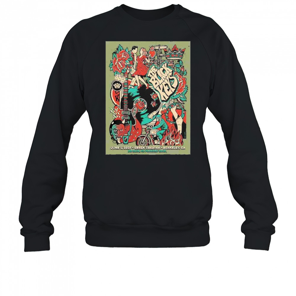 The Black Keys Concert Poster No Rain No Flowers Tour 2025 In Barkeley CA On June 1st At Greek Theater Merchandise shirt Sweatshirt
