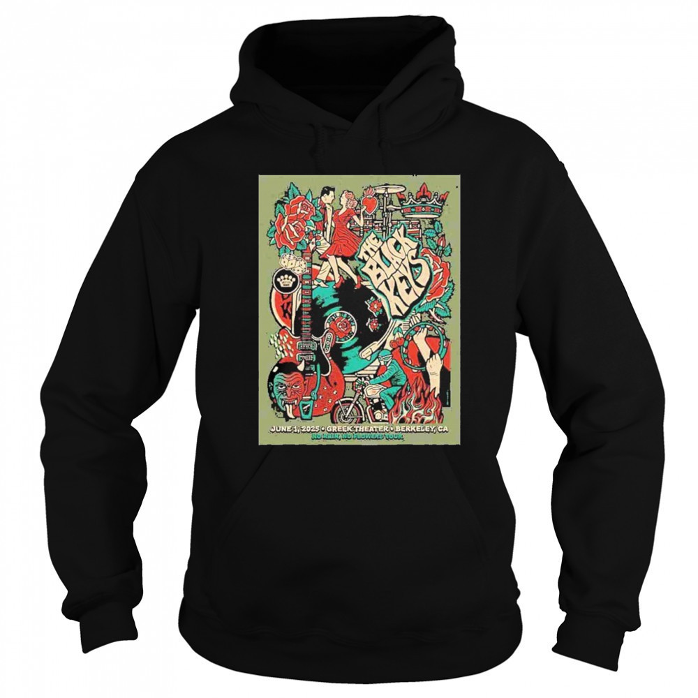 The Black Keys Concert Poster No Rain No Flowers Tour 2025 In Barkeley CA On June 1st At Greek Theater Merchandise shirt Sweatshirt