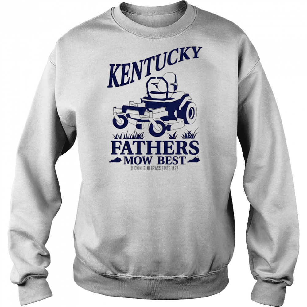 The Kentucky Fathers Mow Best shirt Hoodie
