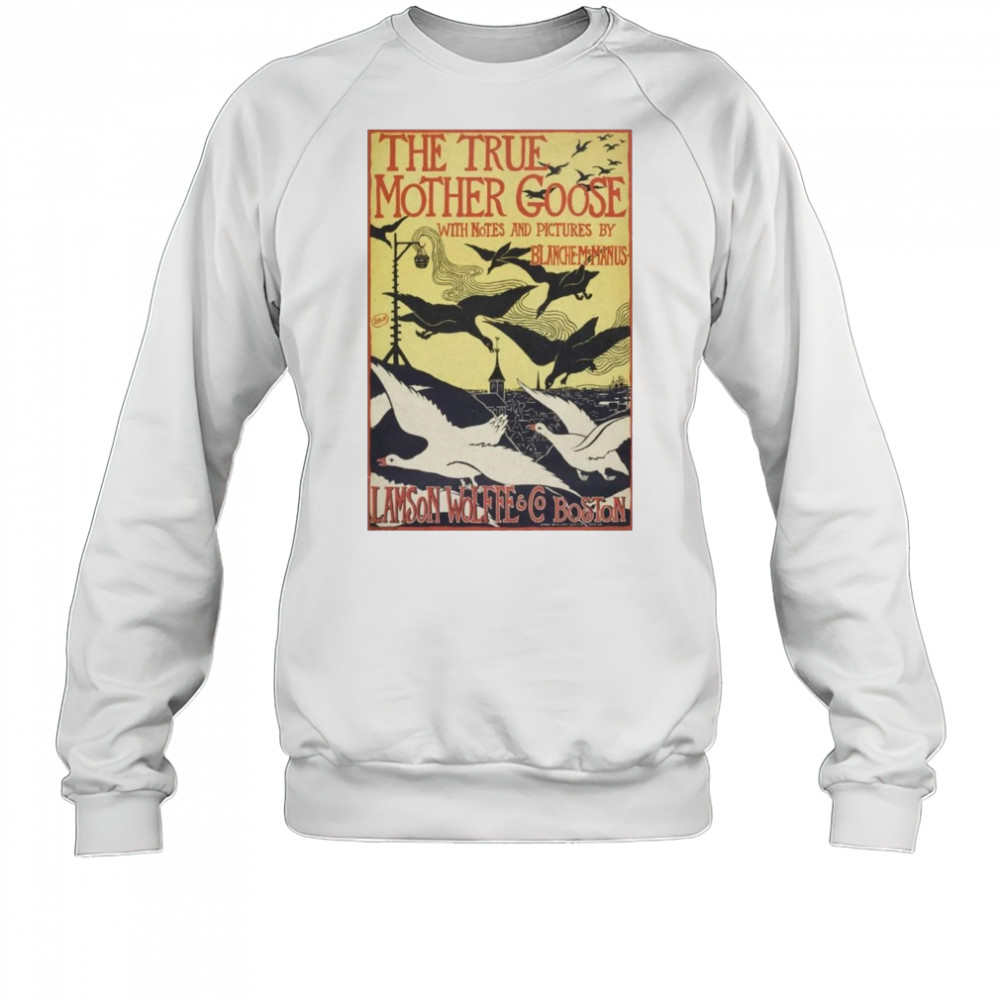 The True Mother Goose Poster 2025 Lamson Wolffe & CO Boston Shirt Sweatshirt