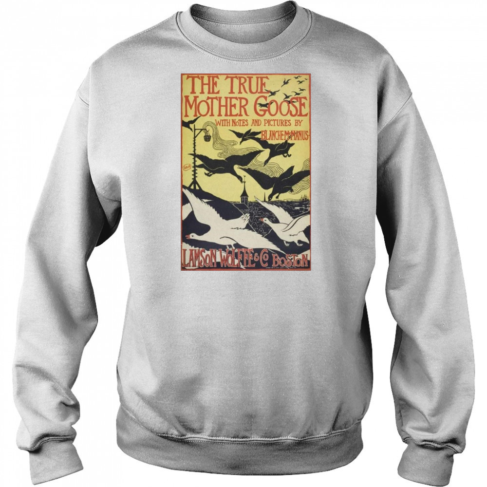 The True Mother Goose Poster 2025 Lamson Wolffe & CO Boston Shirt Hoodie