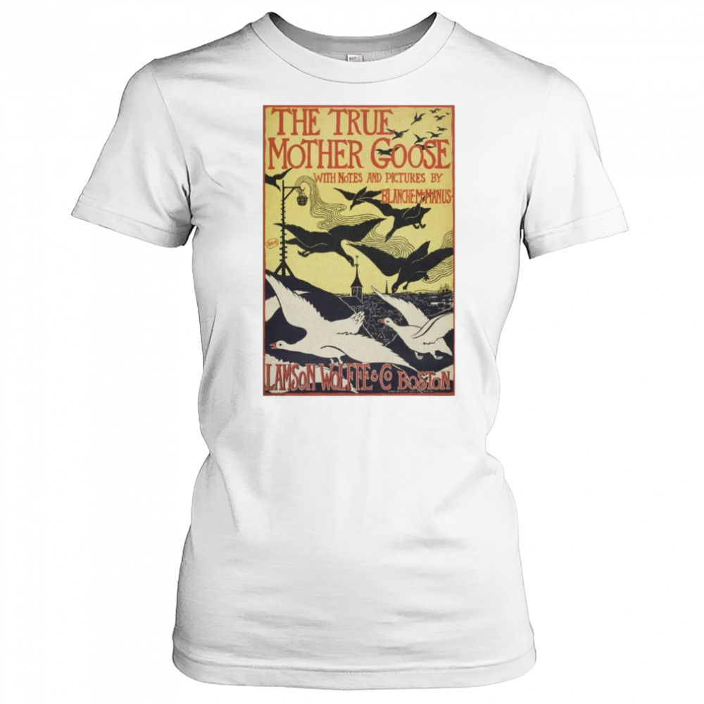 The True Mother Goose Poster 2025 Lamson Wolffe & CO Boston Shirt Women's T-shirt