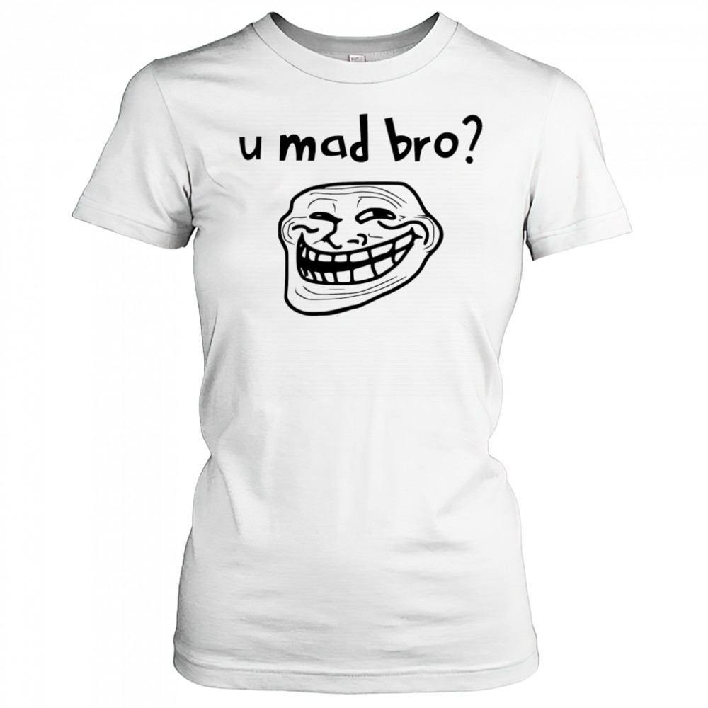 U mad bro troll meme shirt Women's T-shirt