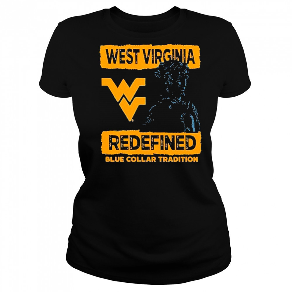 West Virginia Mountaineers redefined blue collar tradition T-Shirt Women's T-shirt
