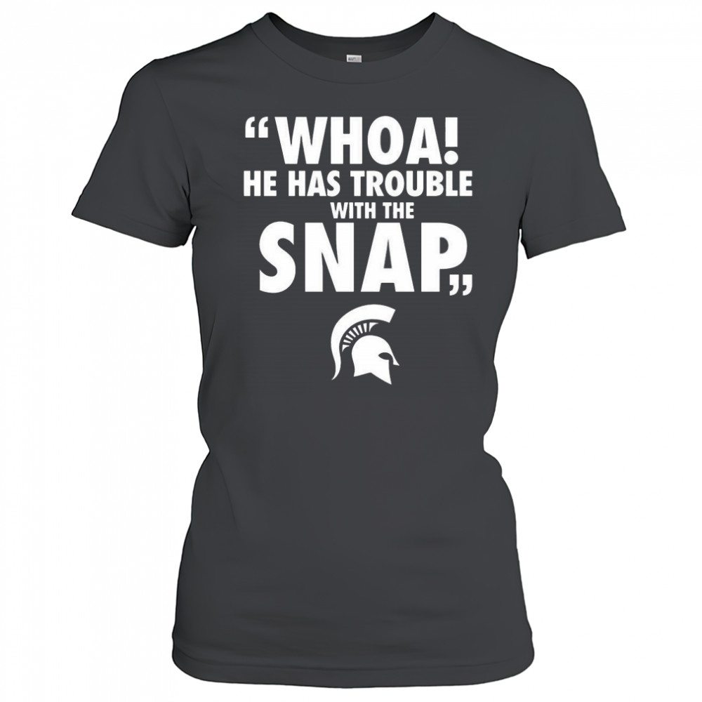 Whoa He Has Trouble With The Snap Michigan Jalen Watts Shirt Women's T-shirt