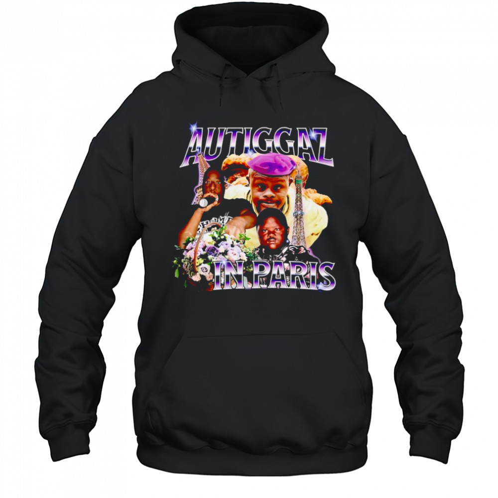 Autiggaz in Paris shirt Hoodie