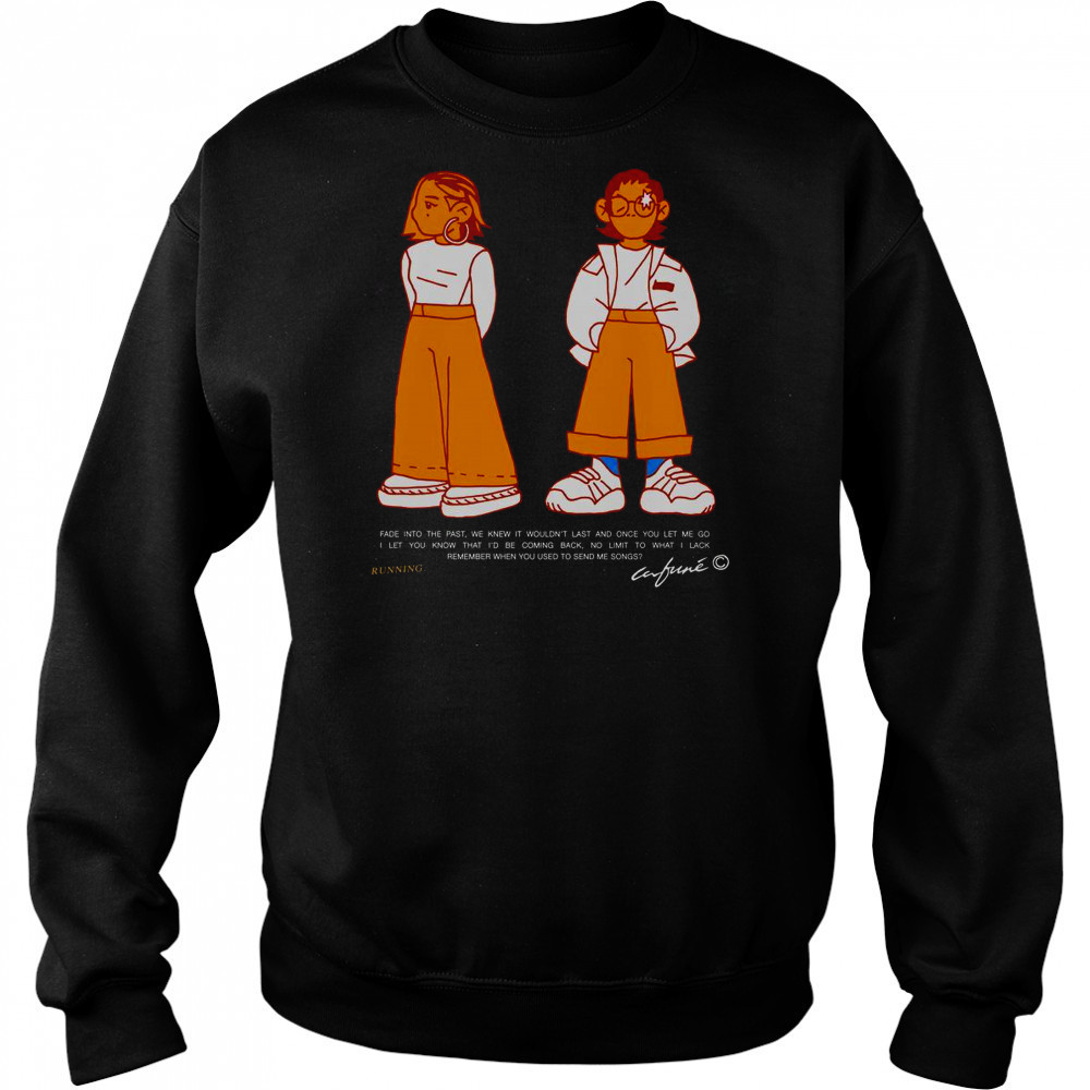 Cafuné Running Fade Into The Past T-Shirt Hoodie