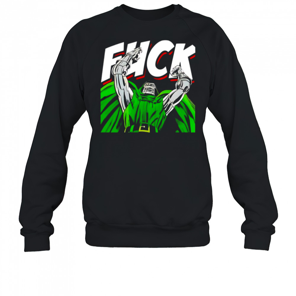Dr Doom fuck shirt Sweatshirt