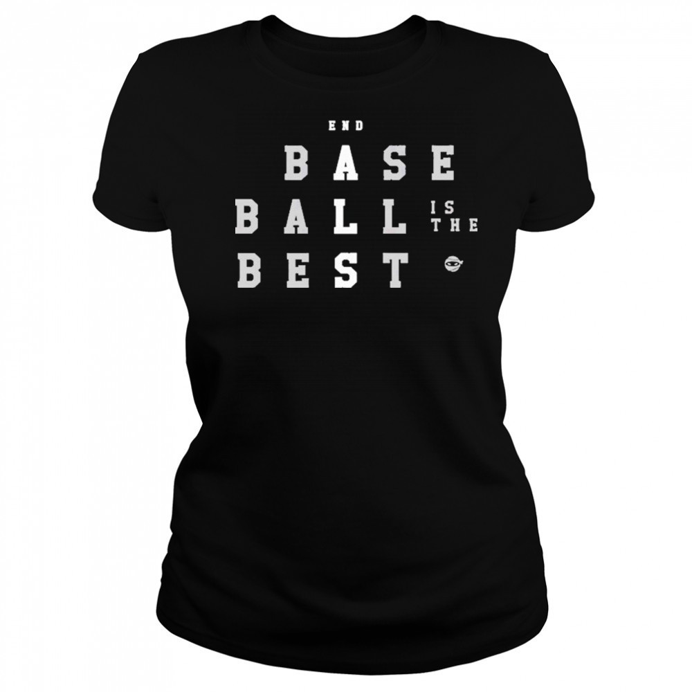 End ALS Baseball Is The Sest Shirt Women's T-shirt