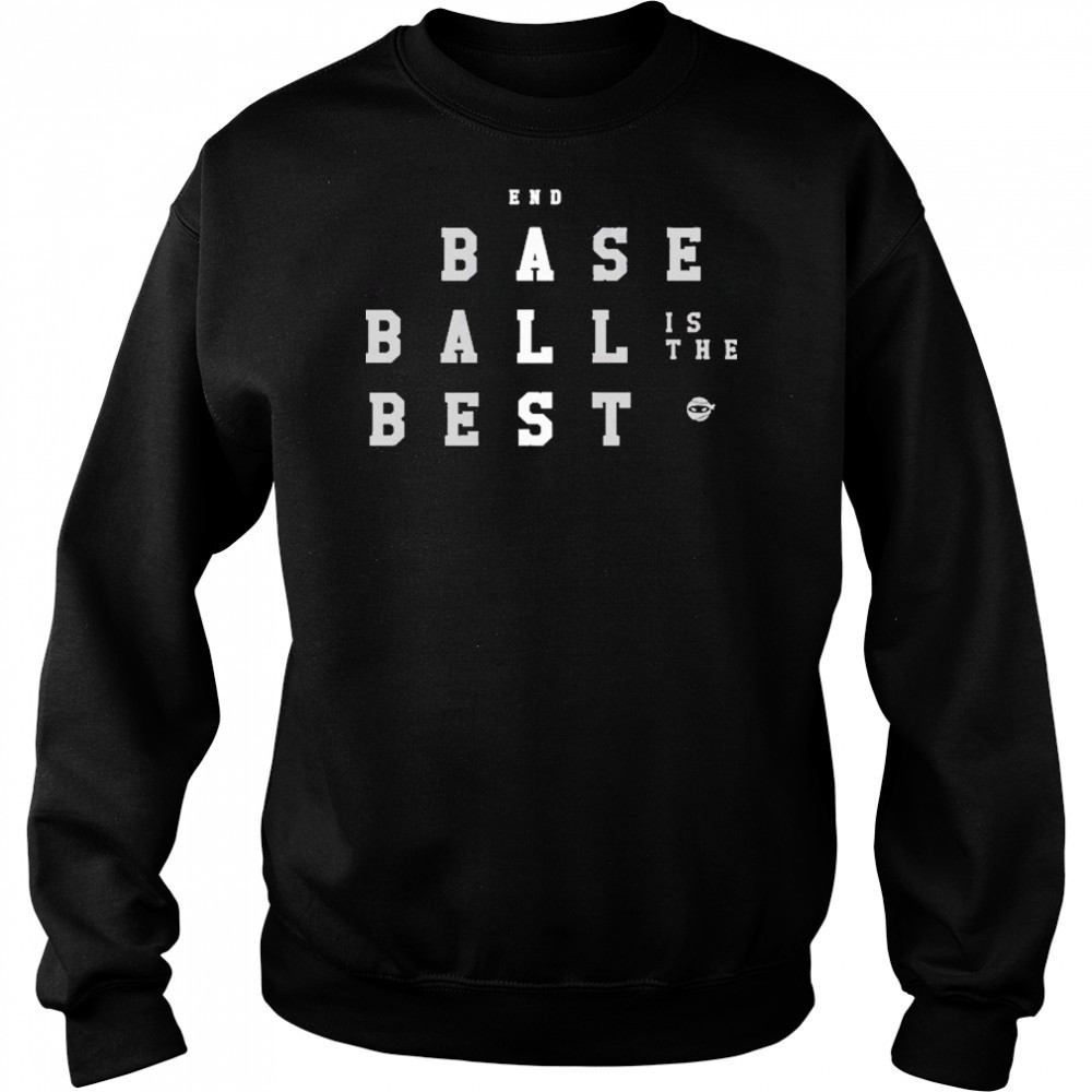 End ALS Baseball Is The Sest Shirt Hoodie