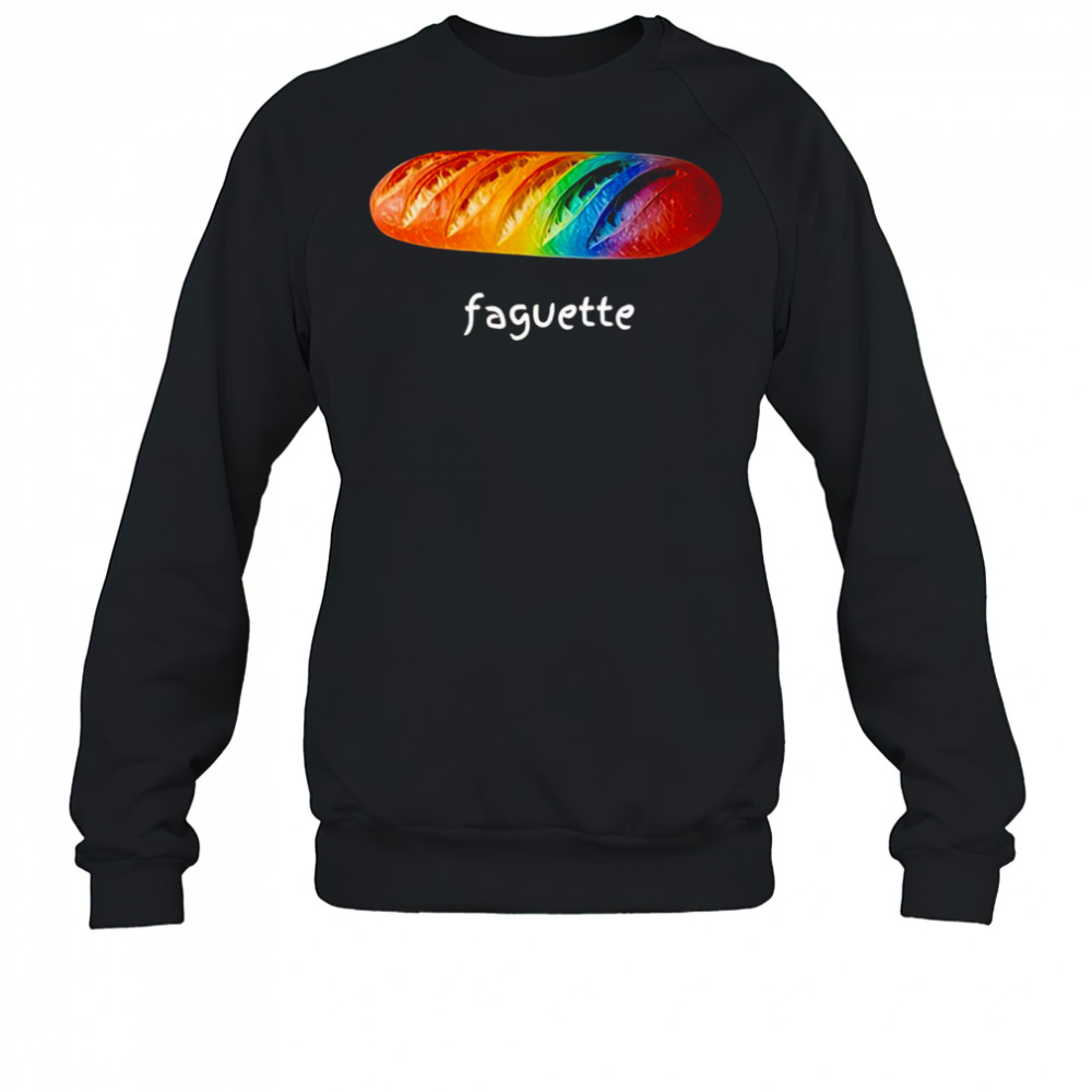 Faguette LGBT bread shirt Sweatshirt