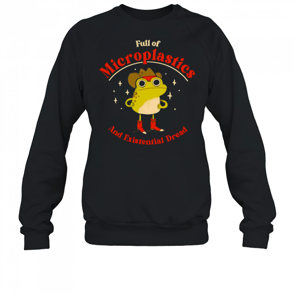 Frog full of Microplastics and existential dread shirt Sweatshirt