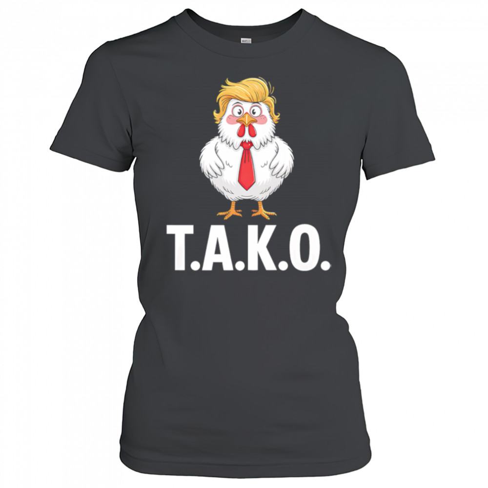 Funny Taco Trump Always Chickens Out TACO shirt Women's T-shirt