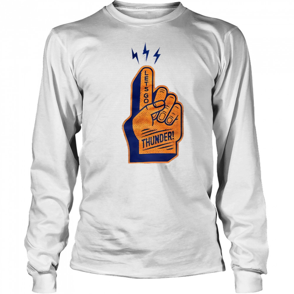 Hand Let’s Go Thunder shirt Long Sleeved
