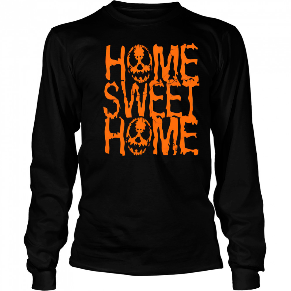Home Sweet Home horror shirt Long Sleeved
