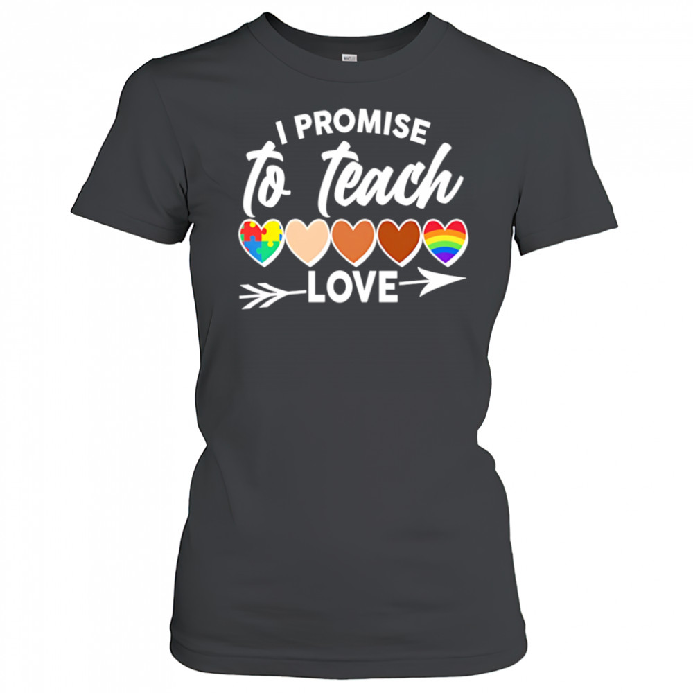 I Promise To Teach Love pride shirt Women's T-shirt