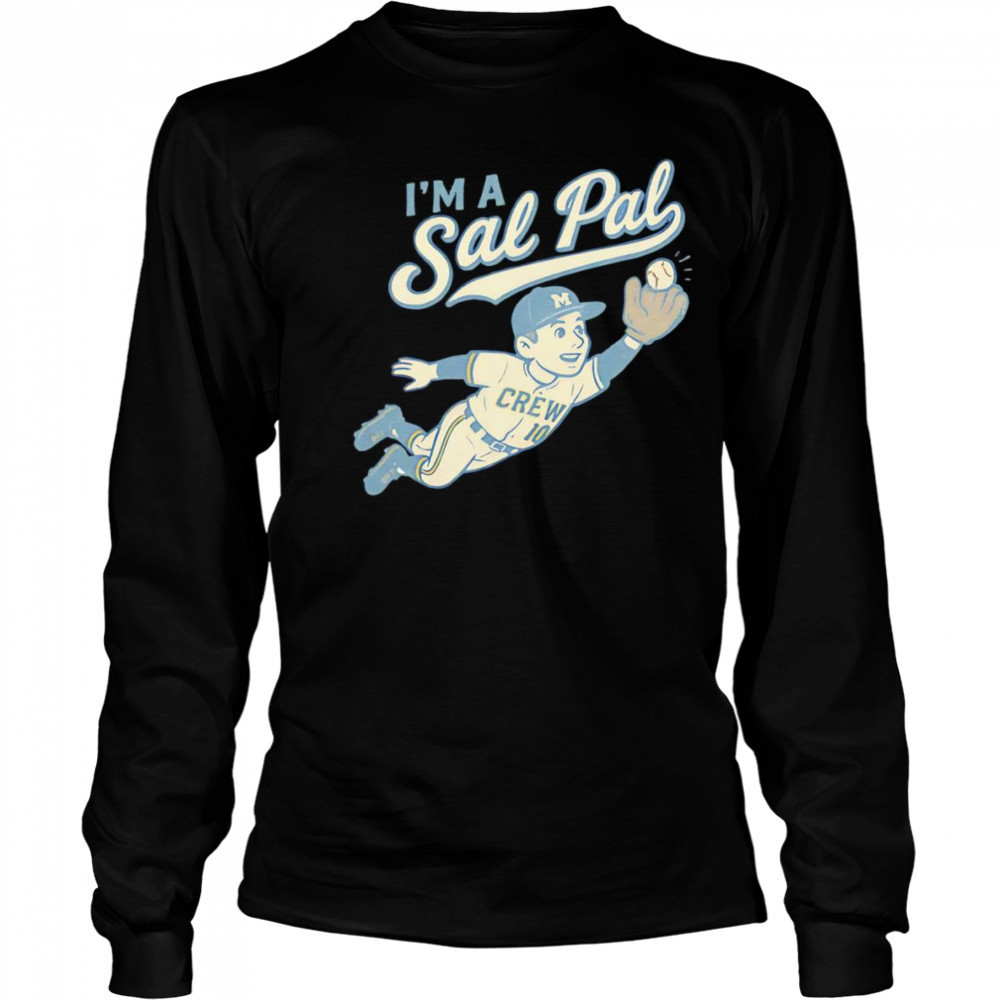 I’m a Sal Pal shirt Long Sleeved