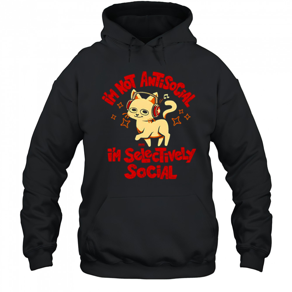 I’m not antisocial I’m selectively social shirt Hoodie