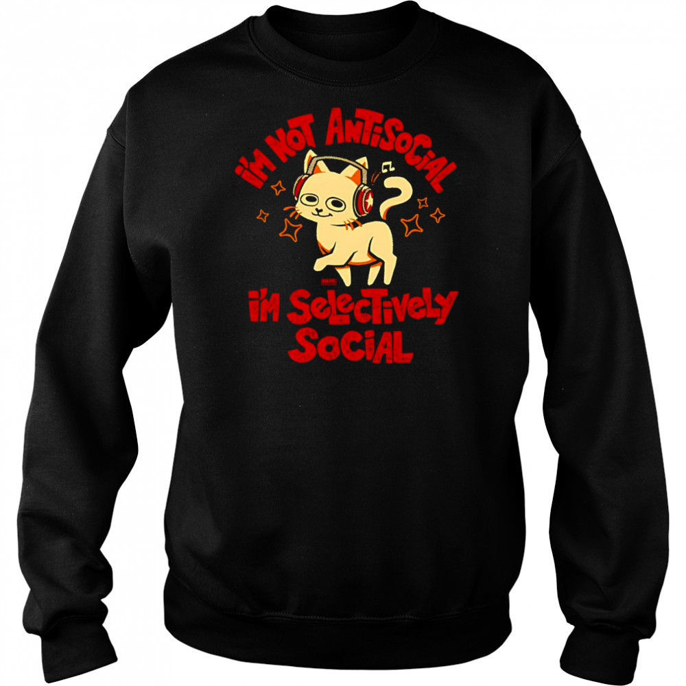I’m not antisocial I’m selectively social shirt Hoodie