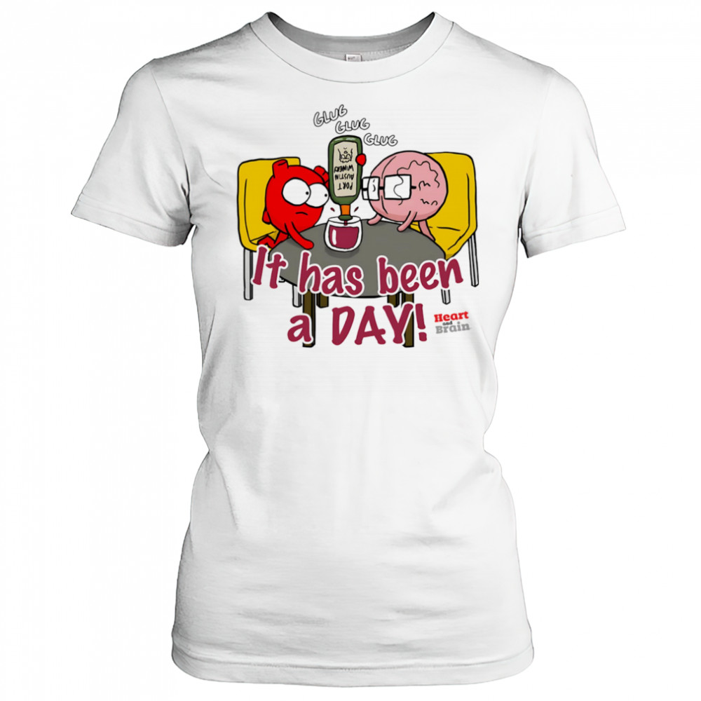 It has been a day heart and brain shirt Women's T-shirt