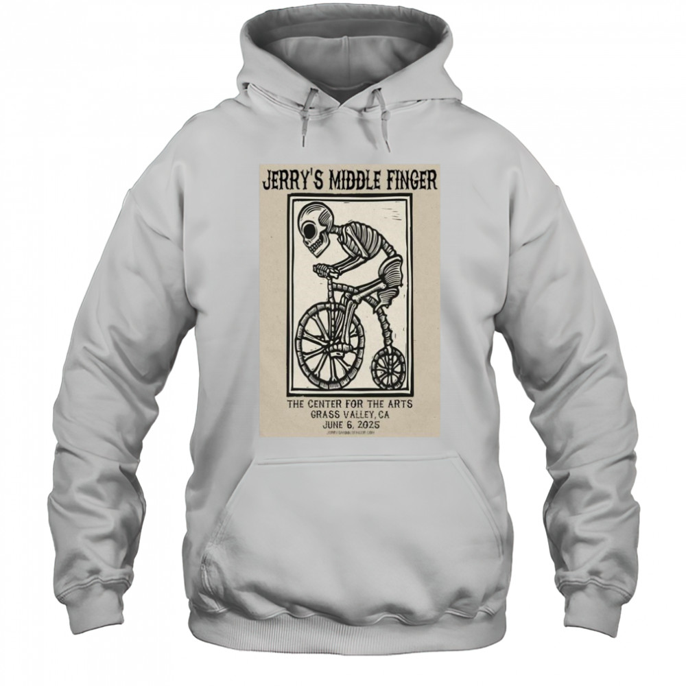 Jerry’s Middle Finger On June 6 2025 In Grass Valley CA Tour Shirt Hoodie