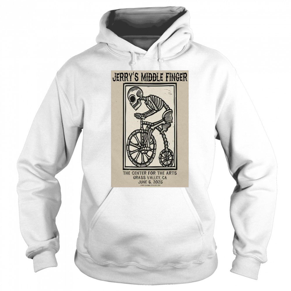 Jerry’s Middle Finger On June 6 2025 In Grass Valley CA Tour Shirt Sweatshirt