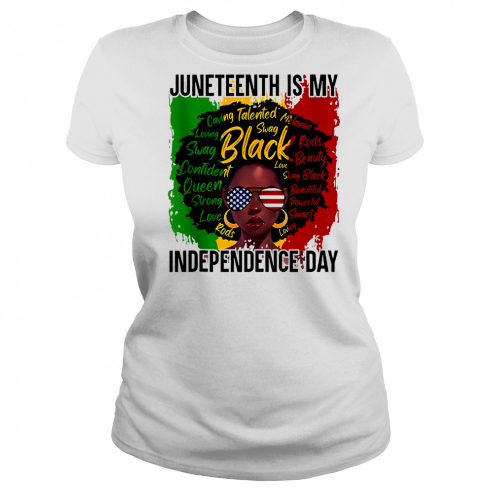 Juneteenth Is My Independence Day shirt Women's T-shirt