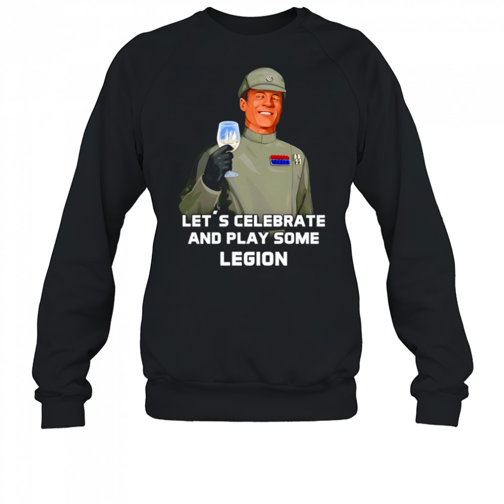 Let’s celebrate and play some legion shirt Sweatshirt