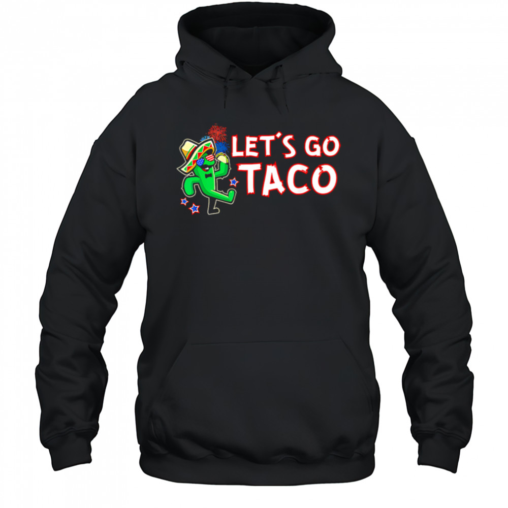 Let’s Go Taco Trump Always Chickens Out Tee shirt Hoodie