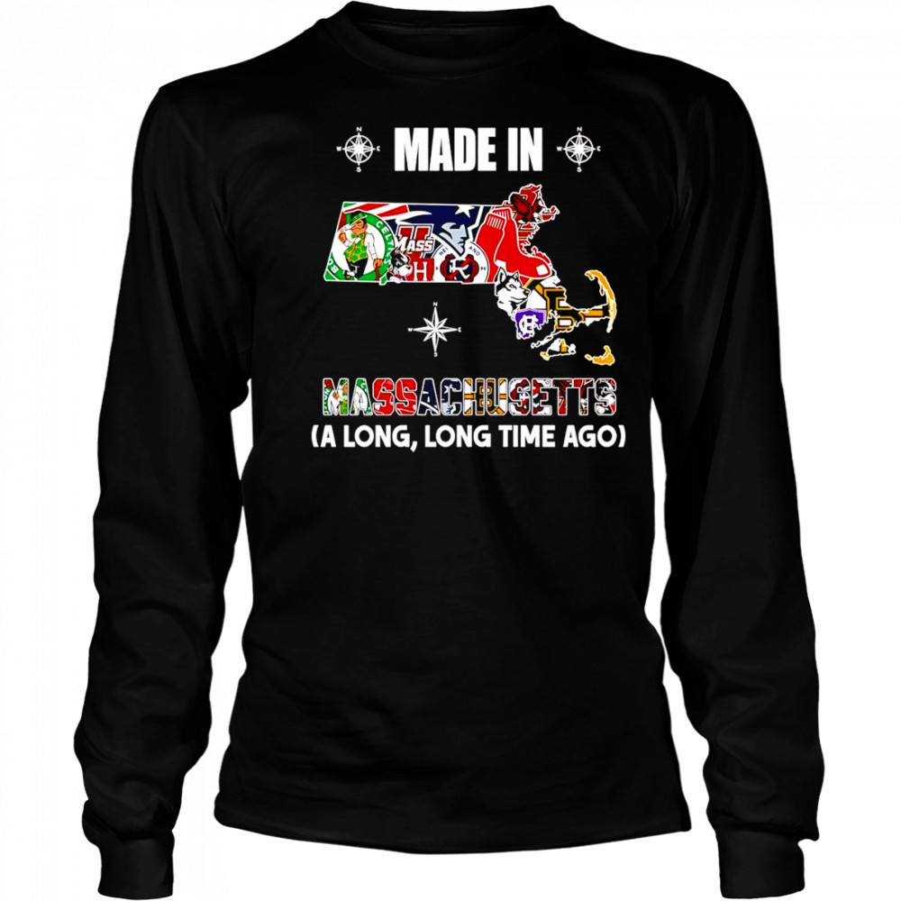 Made in Massachusetts a long long time ago shirt Long Sleeved
