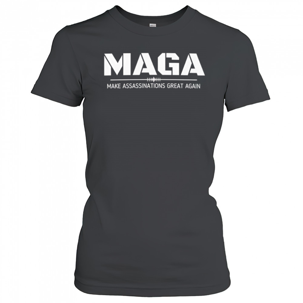 Maga make assassinations great again shirt Women's T-shirt