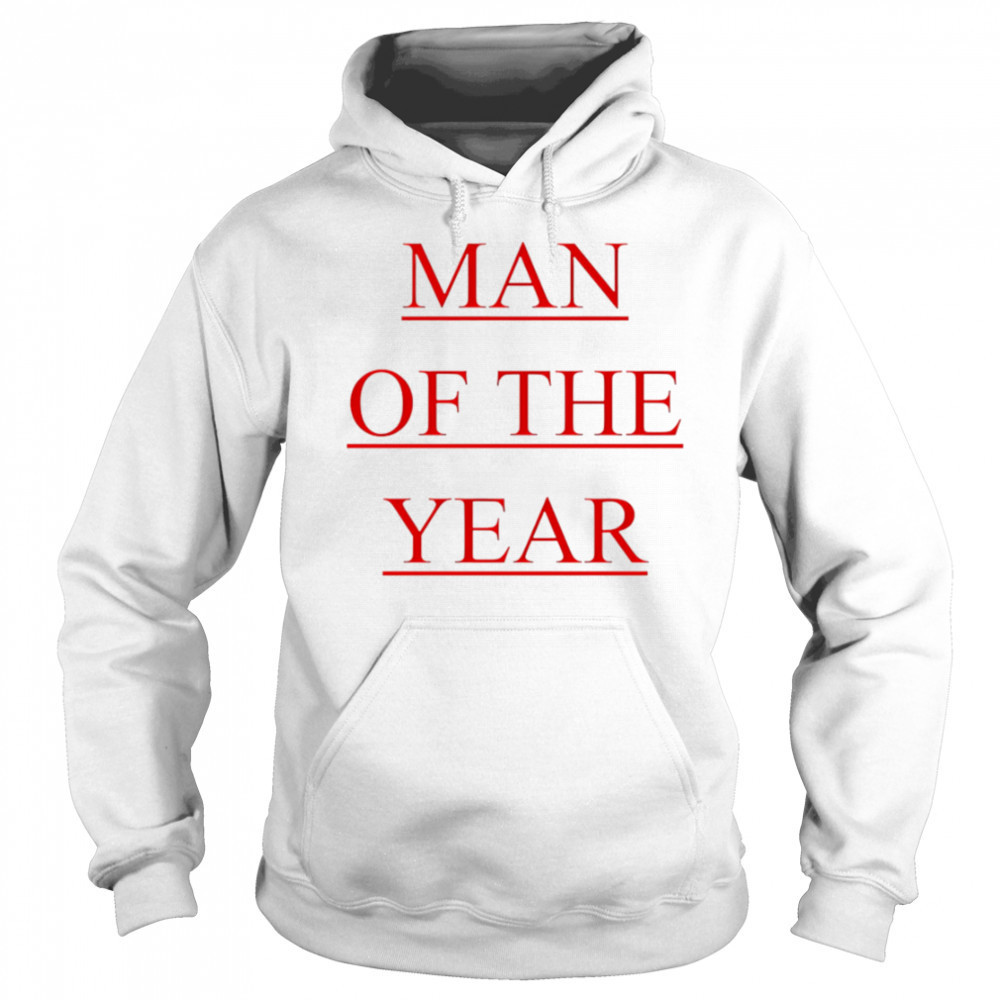 Man Of The Year shirt Sweatshirt