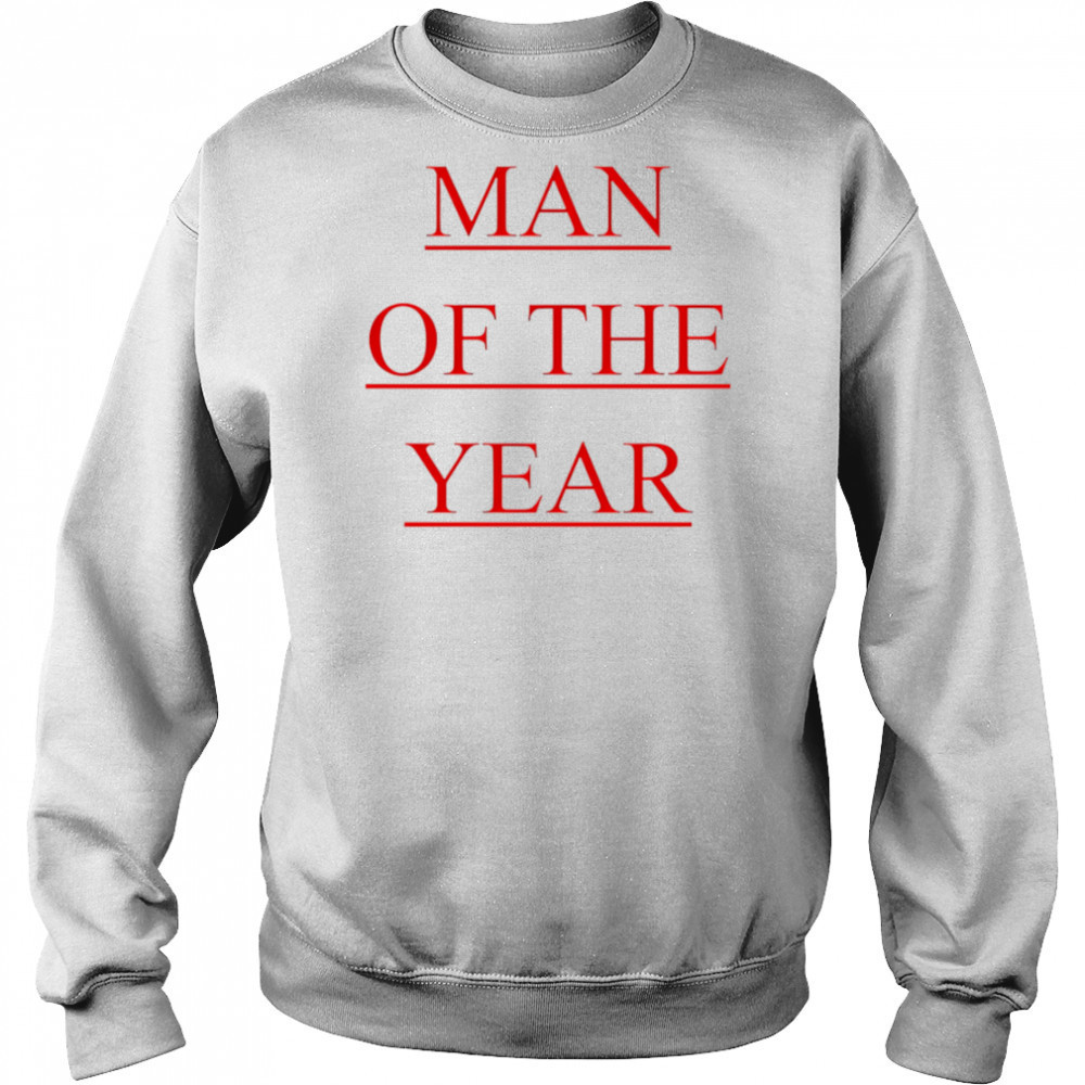 Man Of The Year shirt Hoodie