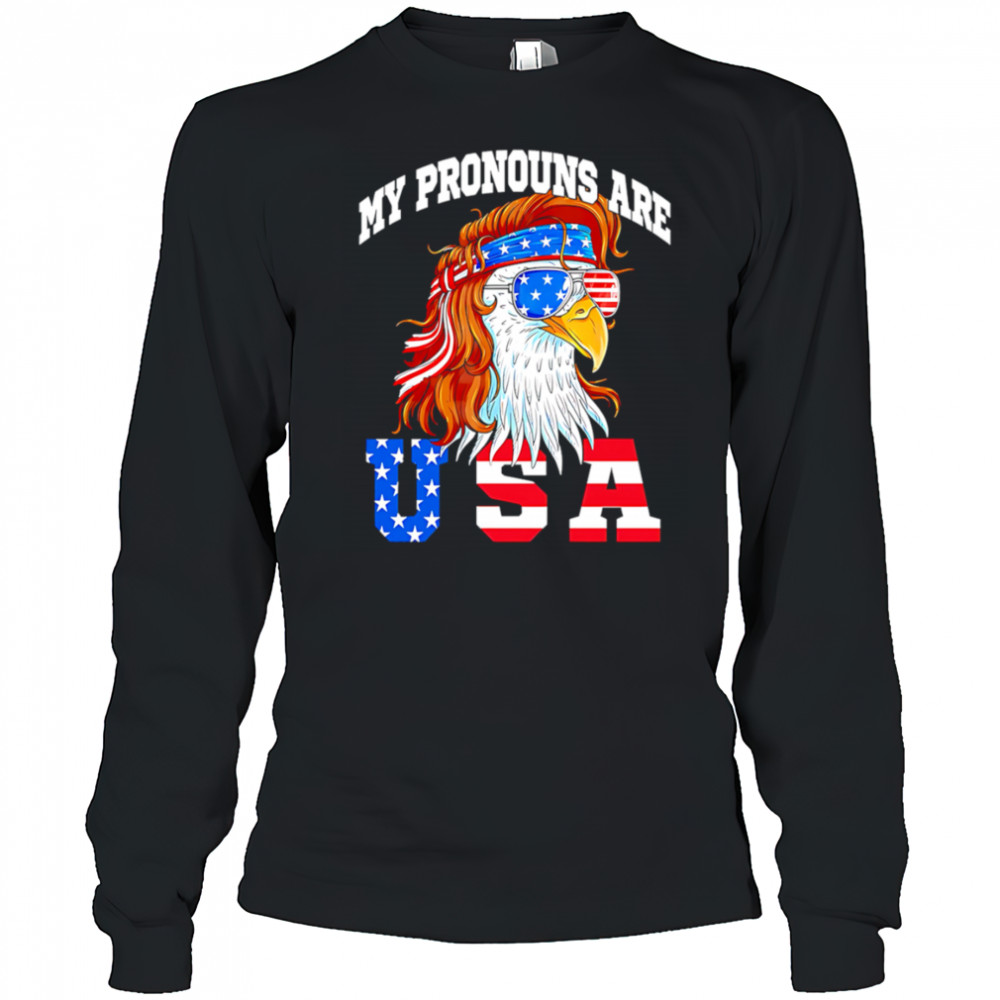 My Pronouns Are Usa shirt Long Sleeved
