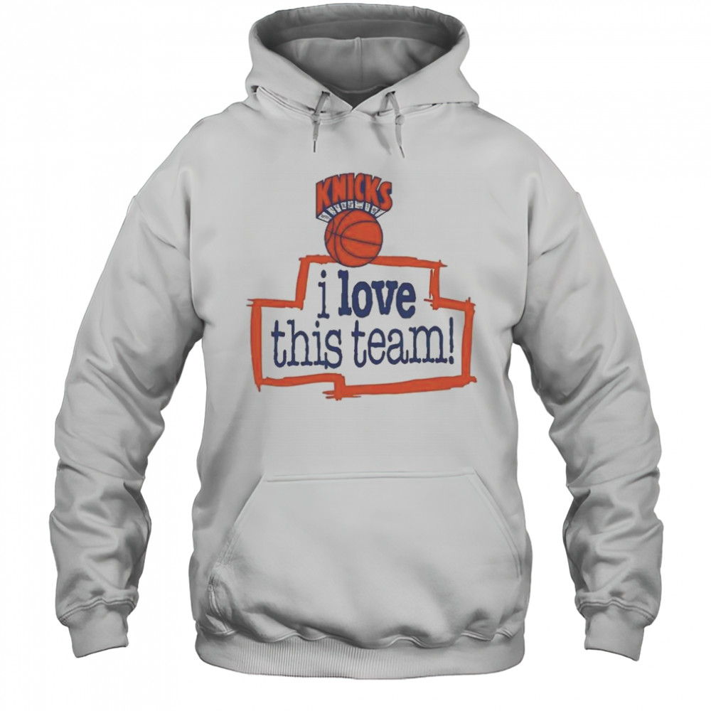 New York Knicks Hardwood Classics I Love This Team Shirt Hoodie